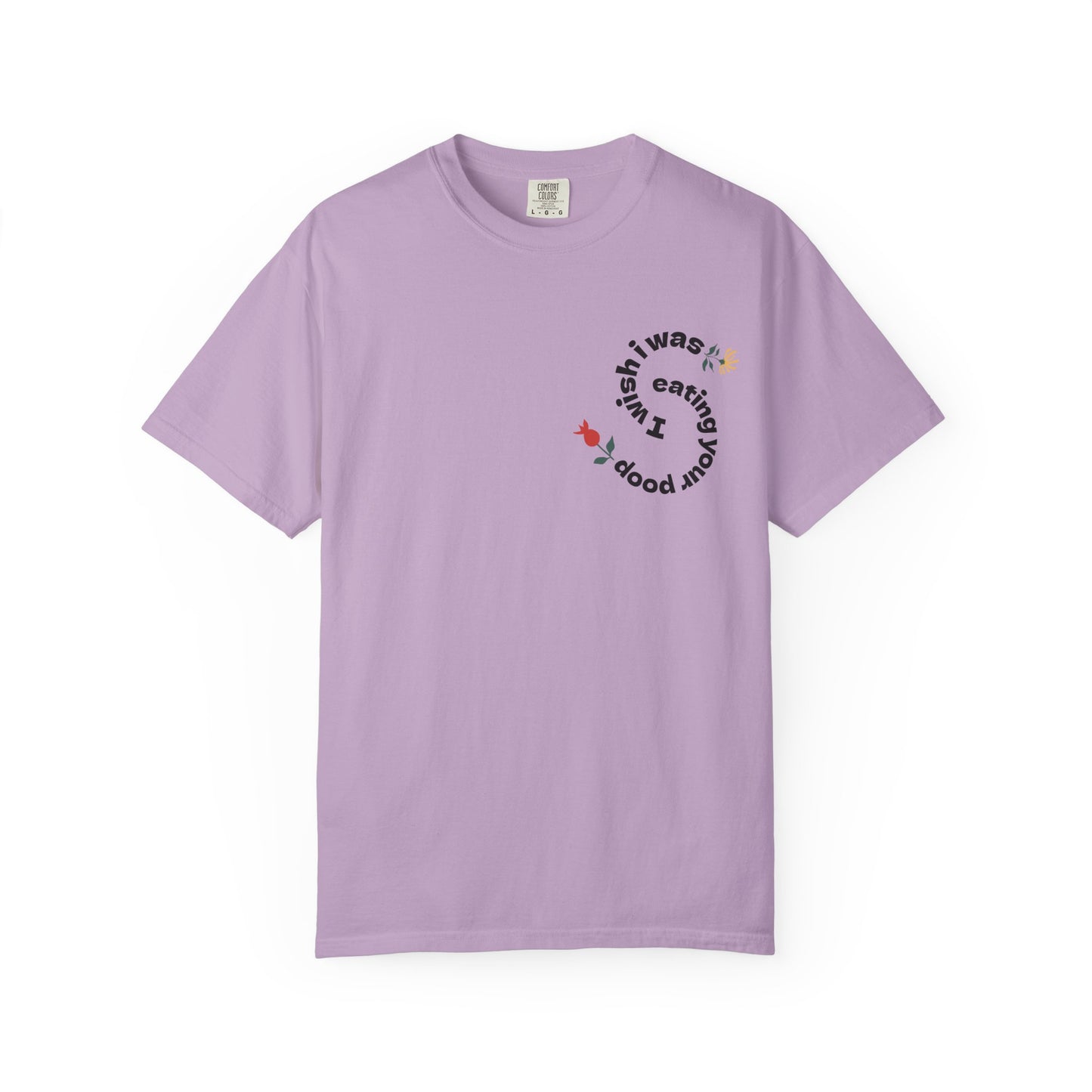 I Wish I Was Eating Your Poop Shirt