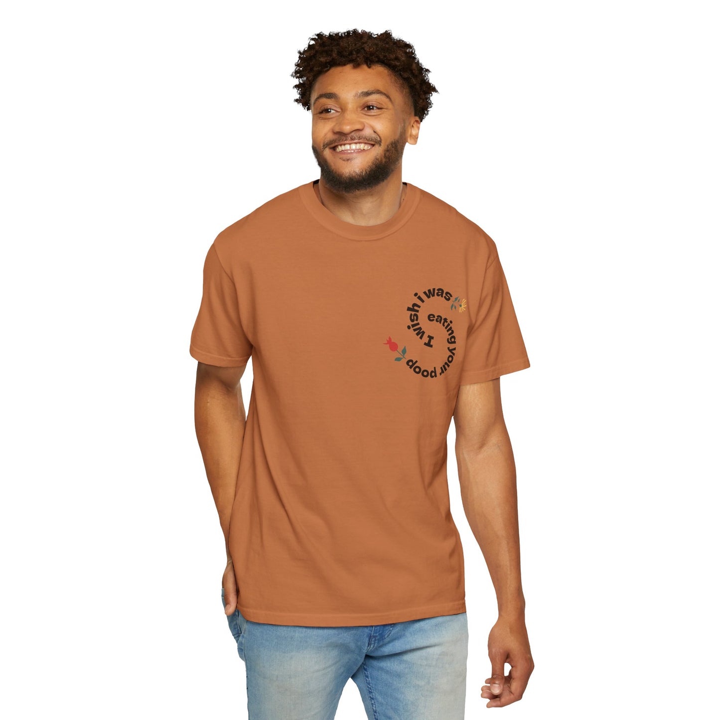 I Wish I Was Eating Your Poop Shirt