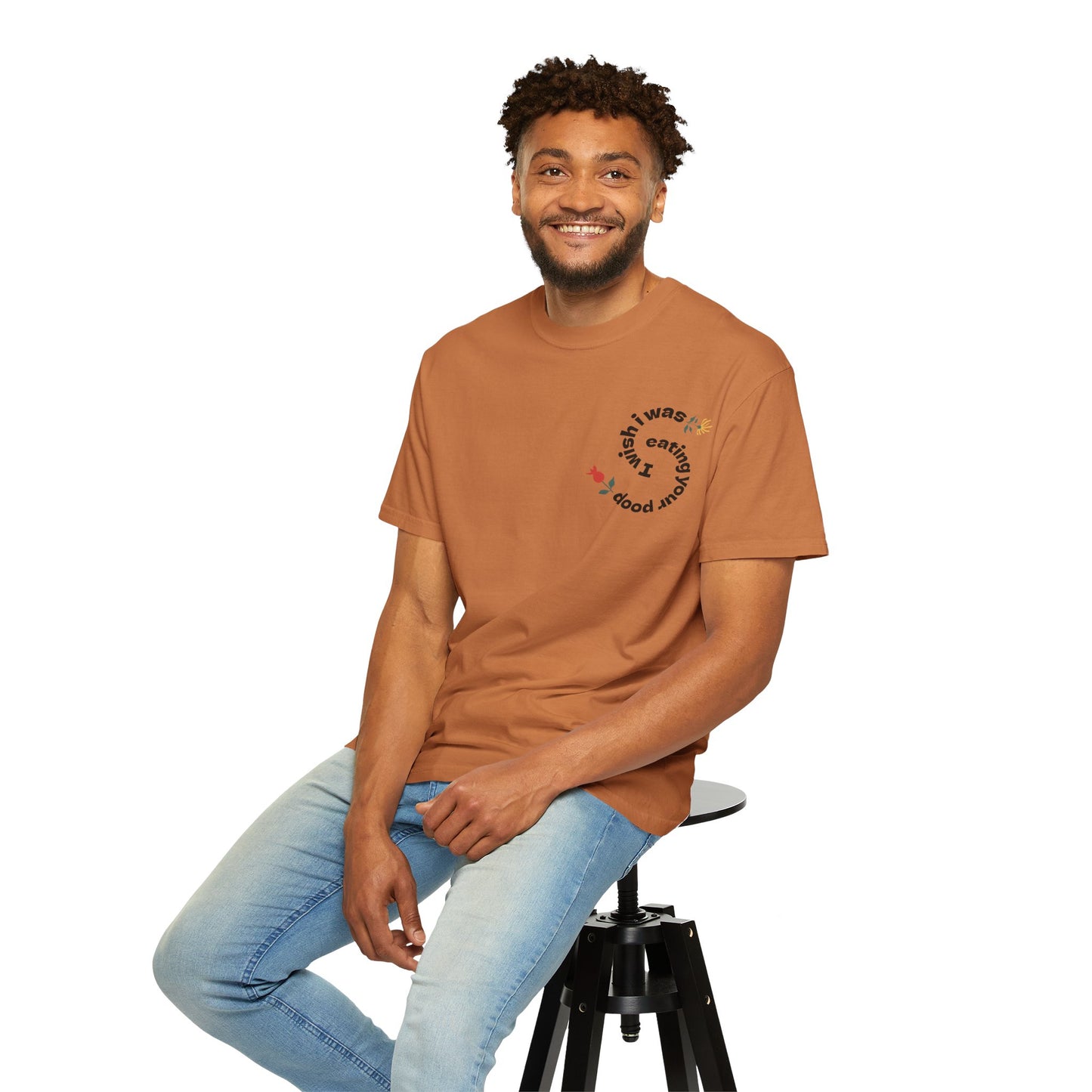 I Wish I Was Eating Your Poop Shirt