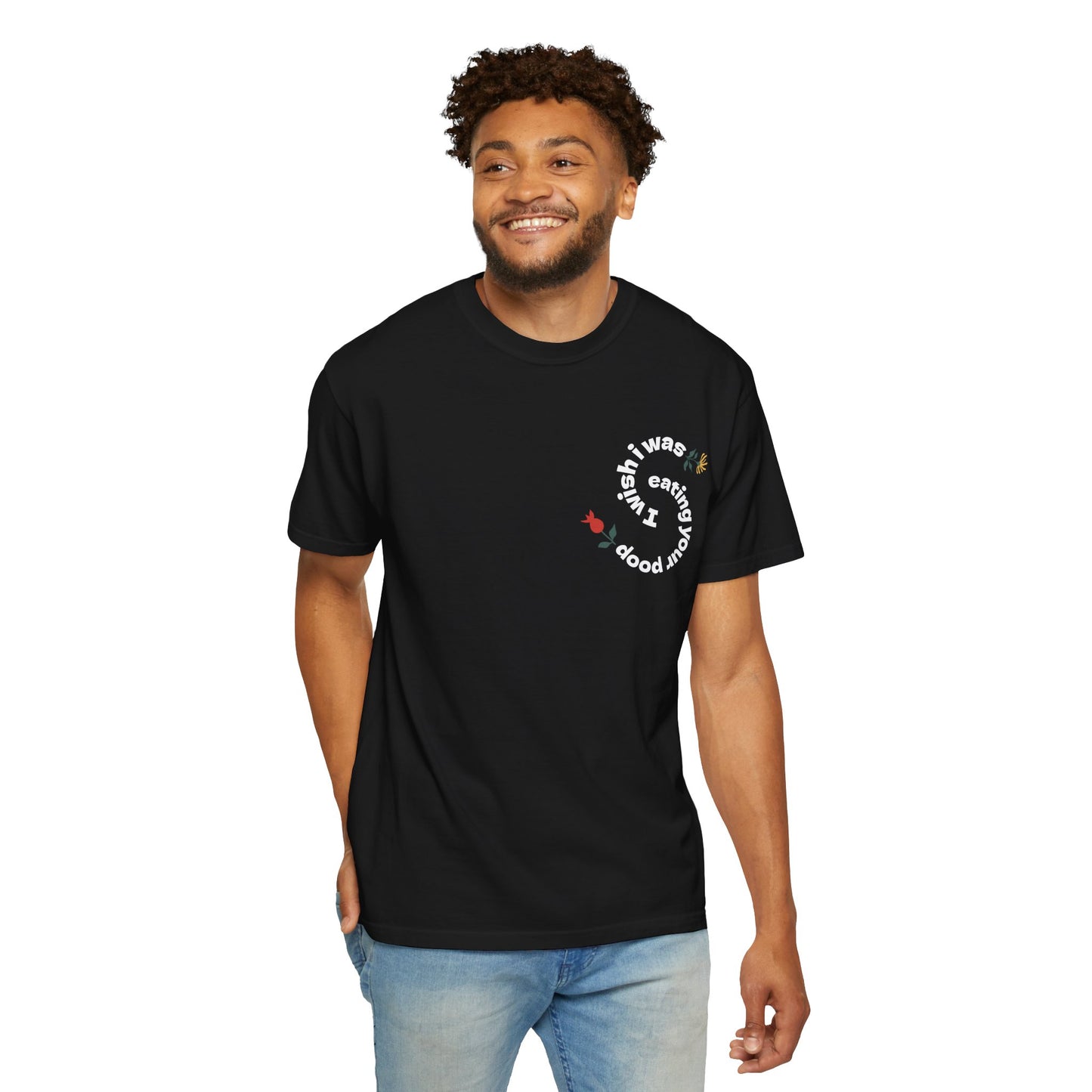I Wish I Was Eating Your Poop Shirt