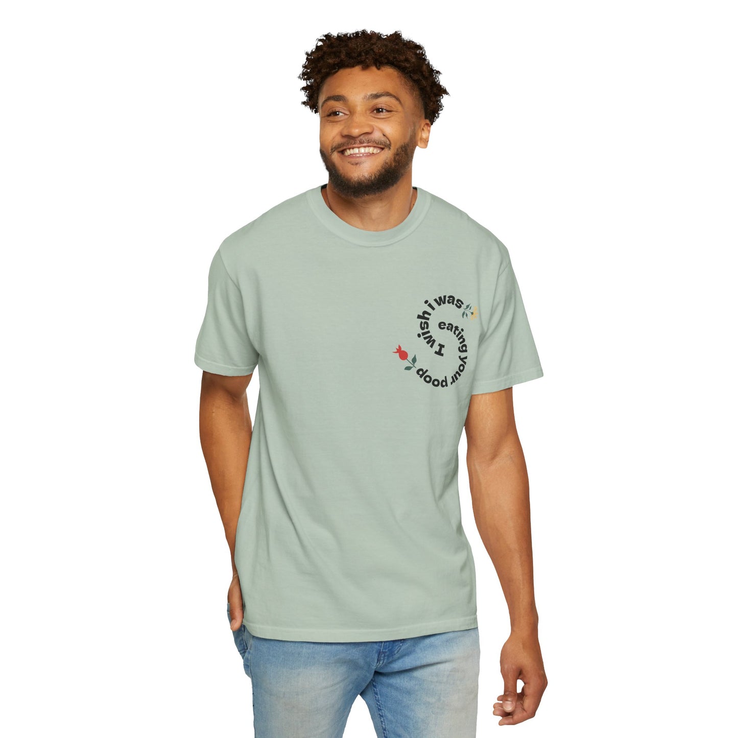 I Wish I Was Eating Your Poop Shirt