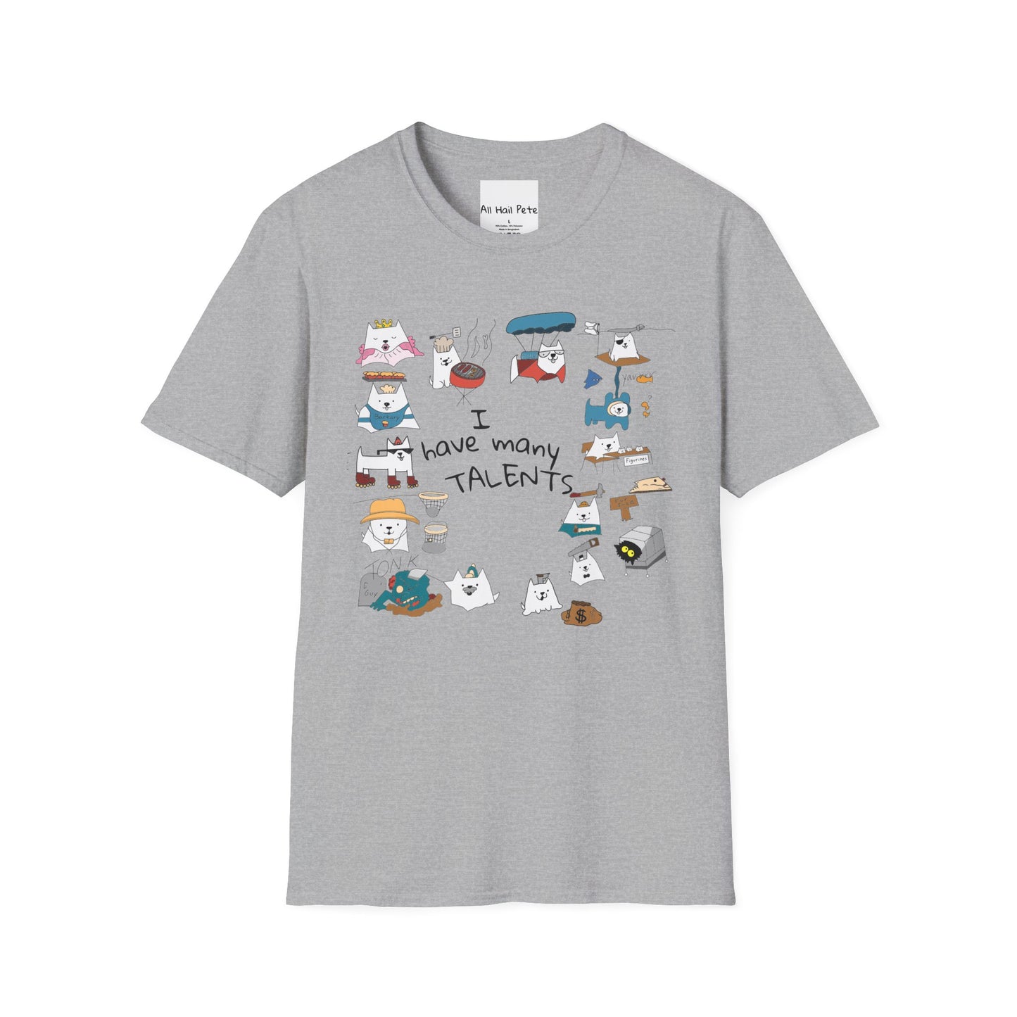 "I have many talents" T-Shirt