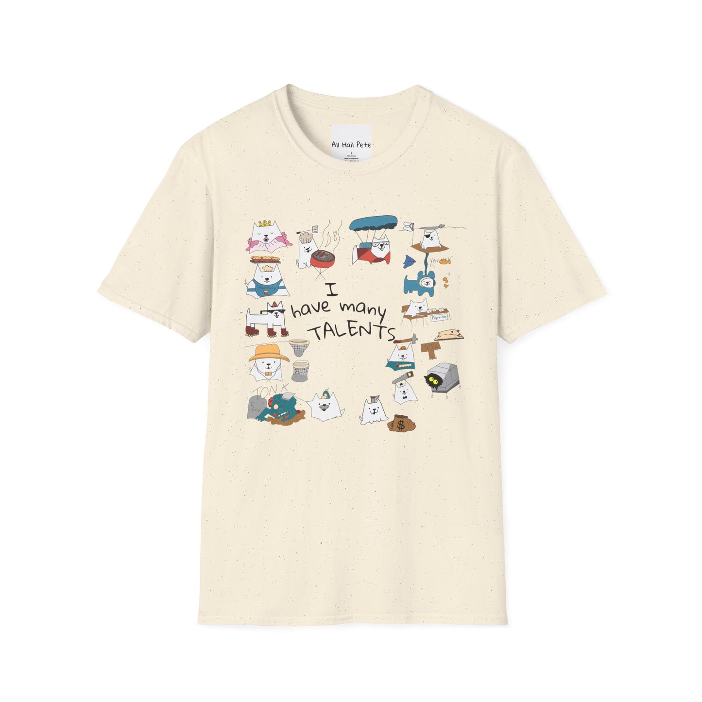 "I have many talents" T-Shirt