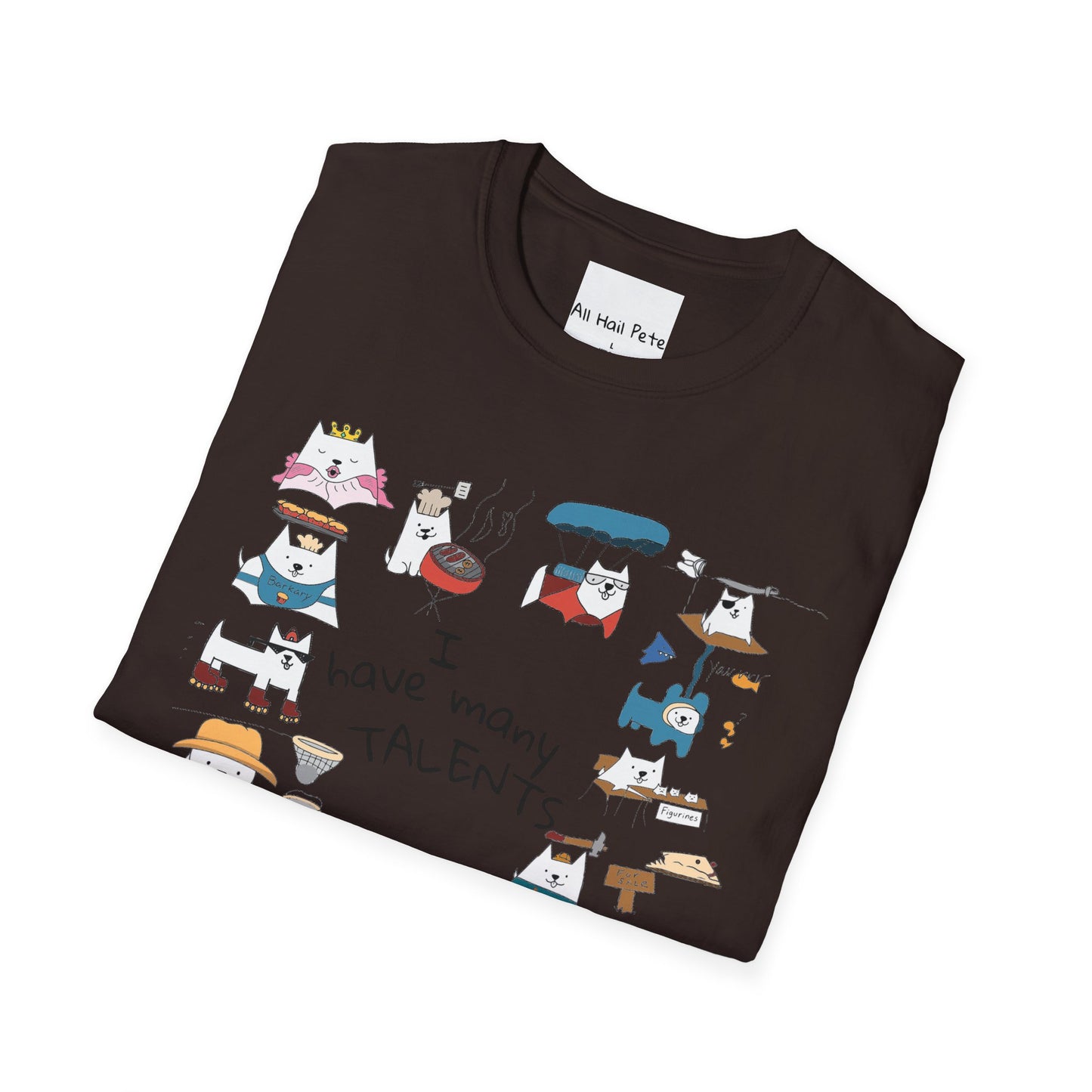 "I have many talents" T-Shirt