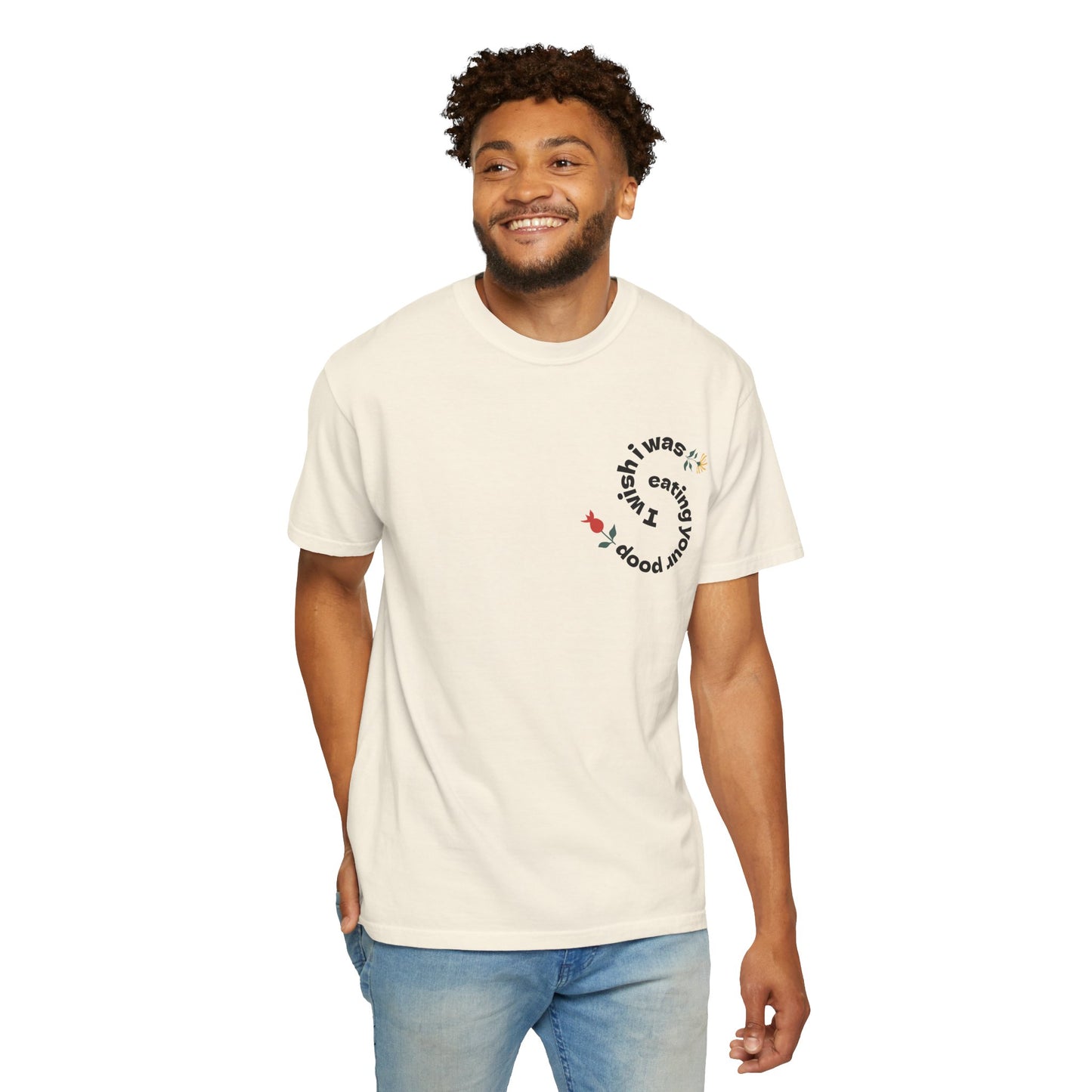 I Wish I Was Eating Your Poop Shirt